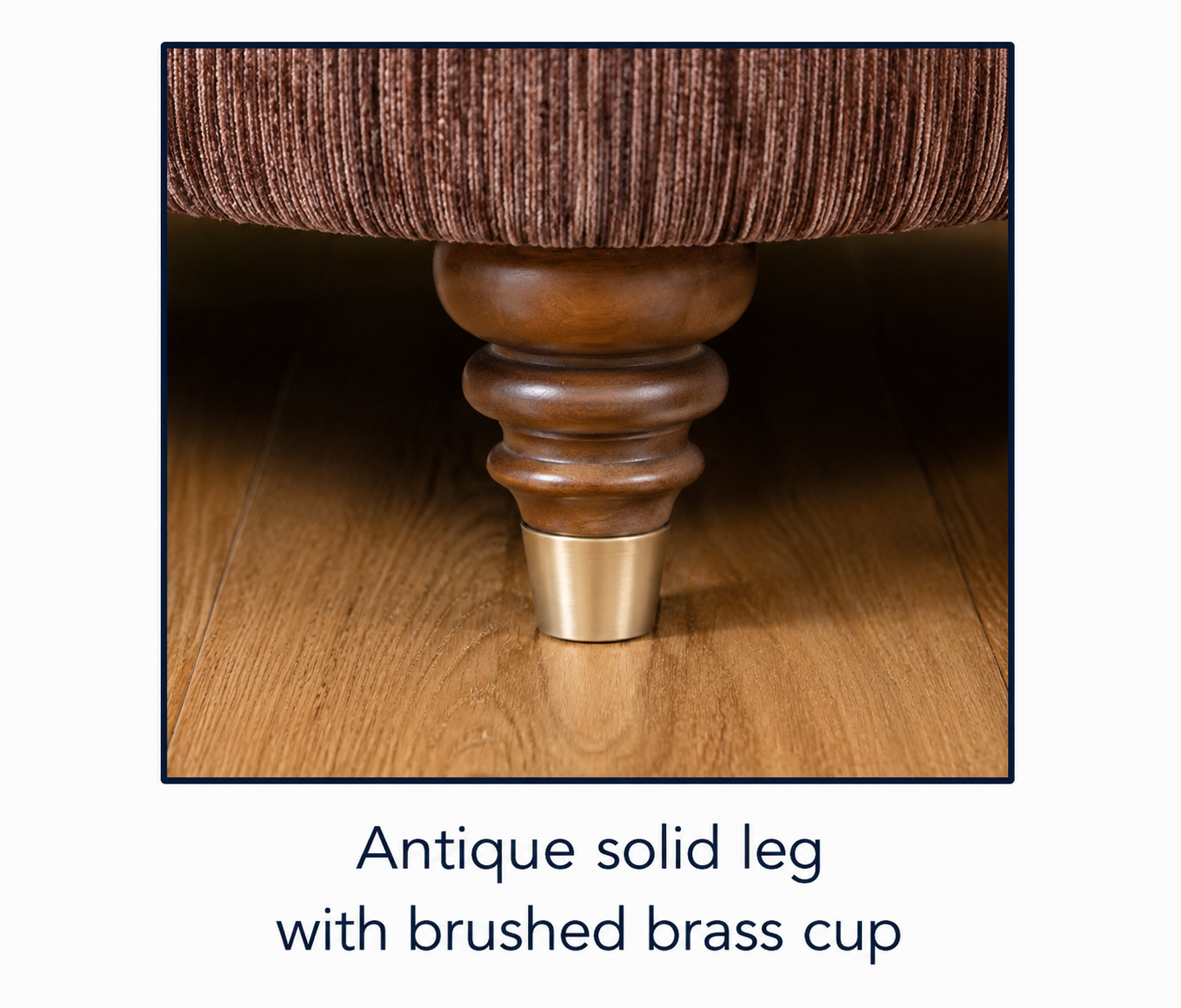 Antique solid Leg with brushed brass cup